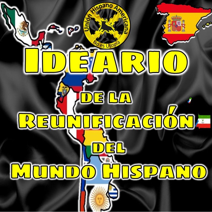 Ideario constituyente de la «Reunificación del Mundo Hispano»